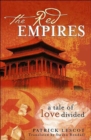Image for The red empires  : a tale of love divided