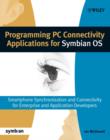 Image for Programming PC connectivity applications for Symbian OS  : Smartphone synchronization and connectivity for enterprise and application developers