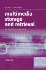 Image for Multimedia storage and retrieval  : an algorithmic approach