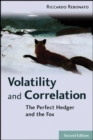 Image for Volatility and correlation  : the perfect hedger and the fox