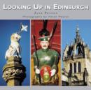 Image for Looking up in Edinburgh  : Edinburgh as you have never seen it before