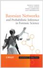 Image for Bayesian Networks and Probabilistic Inference in Forensic Science
