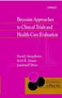 Image for Bayesian Approaches to Clinical Trials and Health- Care Evaluation