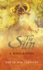 Image for The Sun  : a biography