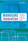 Image for Managing innovation: integrating technological, market and organizational change
