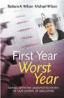 Image for First year, worst year: coping with the unexpected death of our grown-up daughter