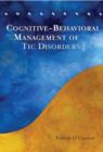 Image for Cognitive behavioral management of tic disorders
