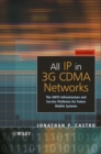 Image for All IP in 3G CDMA networks: the UMTS infrastructure and service platforms for future mobile systems
