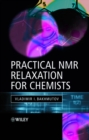 Image for Practical nuclear magnetic resonance relaxation for chemists