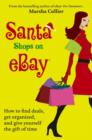 Image for Santa Shops on eBay: How to Find Deals, Get Organized, and Give Yourself the Gift of Time