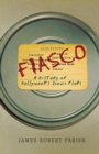 Image for Fiasco  : a history of Hollywood&#39;s iconic flops