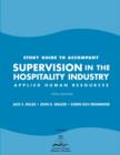 Image for Study guide to accompany Supervision in the hospitality industry, applied human resources, fifth edition