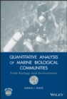 Image for Quantitative Analysis of Marine Biological Communities : Field Biology and Environment