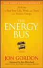 Image for The energy bus  : 10 rules to fuel your life, work, and team with positive energy