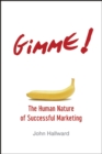 Image for Gimme! The Human Nature of Successful Marketing