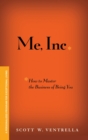 Image for ME, Inc. How to Master the Business of Being You