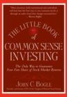 Image for The little book of common sense investing  : the only way to guarantee your fair share of stock market returns