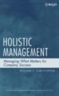 Image for Holistic management: managing what matters for company success