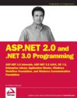 Image for ASP.NET 2.0 and .NET 3.0 programming  : ASP.NET 2.0 Internals plus Atlas, IIS 7.0, Enterprise Library Application Blocks, Windows Workflow Foundation, and Windows Communication Foundation