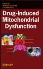 Image for Drug-Induced Mitochondrial Dysfunction