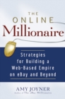 Image for The online millionaire: strategies for building a web-based empire on eBay and beyond