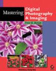 Image for Mastering digital photography and imaging