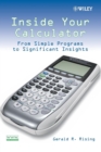 Image for Inside your calculator  : from simple programs to significant insights