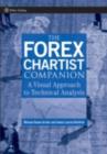 Image for Forex chartist companion: a visual approach to technical analysis