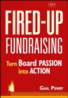 Image for Fire up your board members for fundraising  : turn their passion into action