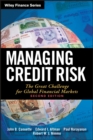 Image for Managing credit risk  : the great challenge for the global financial markets