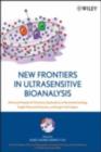 Image for New frontiers in ultrasensitive bioanalysis: advanced analytical chemistry applications in nanobiotechnology, single molecule detection, and single cell analysis