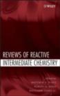 Image for Reviews of reactive intermediate chemistry