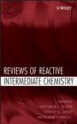 Image for Review of Reactive Intermediate Chemistry