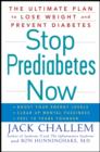 Image for Stop prediabetes now  : the ultimate plan to lose weight and prevent diabetes