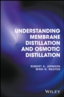Image for Understanding Membrane Distillation and Osmotic Distillation