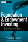 Image for Foundation and endowment investing  : philosophies and strategies of top investors and institutions