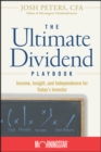 Image for The ultimate dividend playbook  : income, insight and independence for today&#39;s investor