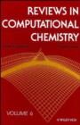 Image for Reviews in Computational Chemistry : Volume 6
