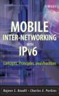 Image for Mobile Internetworking with IPv6 : Concepts, Principles and Practices