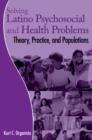 Image for Solving Latino psychosocial and health problems  : theory, practice, and populations