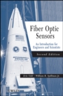 Image for Fiber optic sensors  : an introduction for engineers and scientists