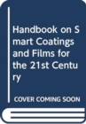 Image for Handbook on Smart Coatings and Films for the 21st Century