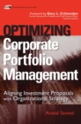 Image for Optimizing corporate portfolio management  : aligning investment proposals with organizational strategy