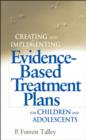 Image for Creating and Implementing Evidence-based Treatment Plans for Children and Adolescents