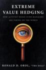 Image for Extreme value hedging  : how activist hedge fund managers are taking on the world