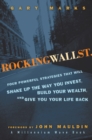 Image for Rocking Wall Street: four powerful strategies that will shake-up the way you invest, build your wealth and give you your life back