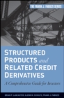 Image for Structured products and related credit derivatives  : a comprehensive guide for investors