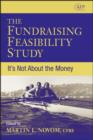 Image for The fundraising feasibility study: it&#39;s not about the money