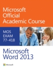 Image for Microsoft Word 2013: Exam 77-418