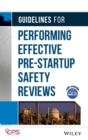 Image for Guidelines for Performing Effective Pre-Startup Safety Reviews